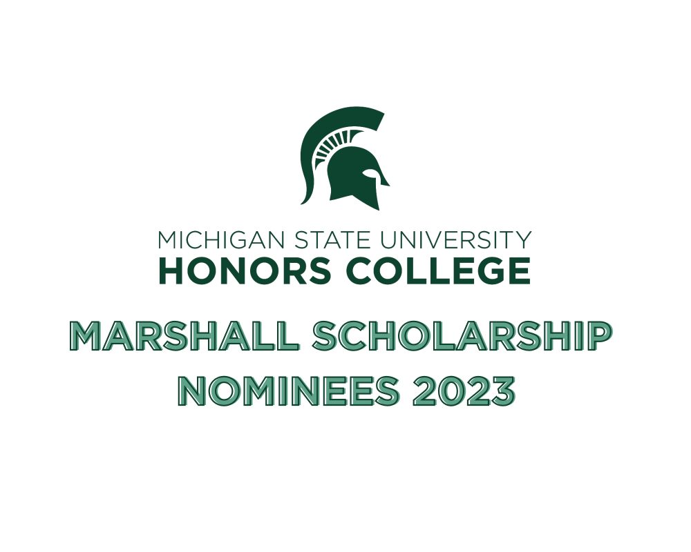 MSU Honors College Marshall Scholarship Nominees 2023